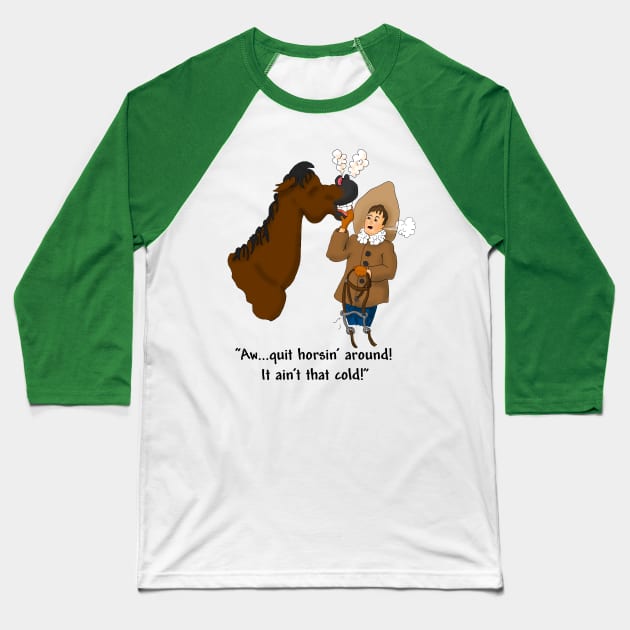 horsin around Baseball T-Shirt by FreeSpirit1